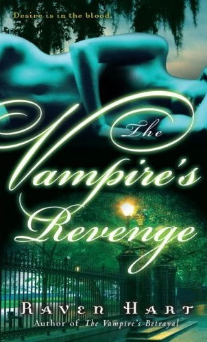 The Vampire's Revenge (Savannah Vampires #5) by Raven Hart