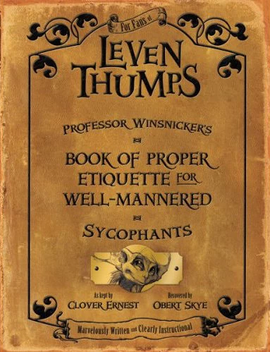 Professor Winsnicker's Book of Proper Etiquette for Well-Mannered Sycophants (Leven Thumps) by Obert Skye