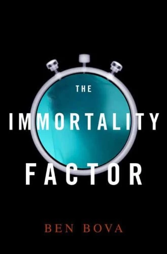 The Immortality Factor by Ben Bova