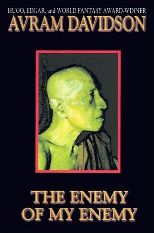 The Enemy of My Enemy by Avram Davidson