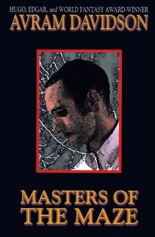 Masters of the Maze by Avram Davidson
