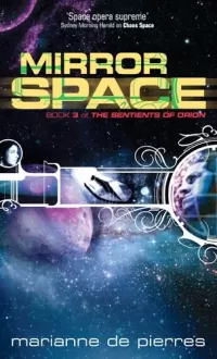 Mirror Space (The Sentients of Orion #3)