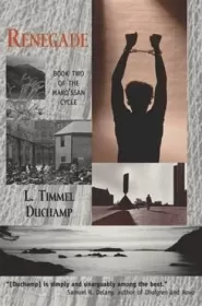 Renegade (Marq'ssan Cycle #2) by L. Timmel Duchamp Renegade (Marq'ssan Cycle #2)