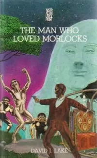 The Man Who Loved Morlocks