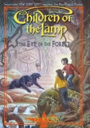 The Eye of the Forest (Children of the Lamp #5)