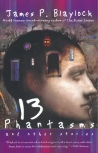 Thirteen Phantasms and Other Stories