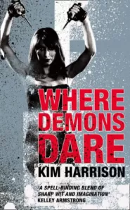 Where Demons Dare (The Hollows #6)