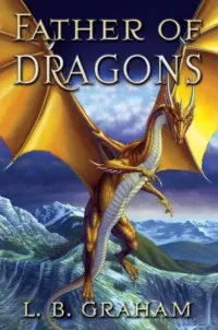 Father of Dragons (The Binding of the Blade #4)