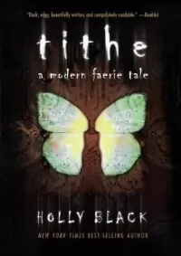 Tithe (The Modern Faerie Tales #1)