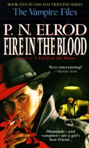 Fire in the Blood (The Vampire Files #5)