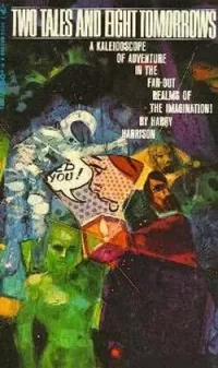Two Tales and Eight Tomorrows