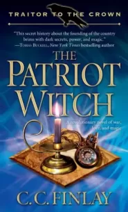 The Patriot Witch (Traitor to the Crown #1)