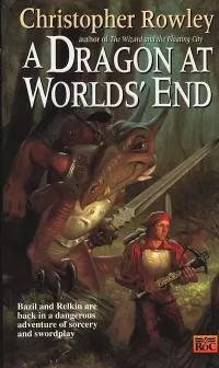 A Dragon at Worlds' End (Bazil Broketail #5)