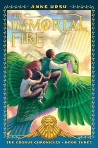 The Immortal Fire (The Cronus Chronicles #3)