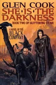 She Is the Darkness (The Black Company #7)