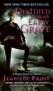 Destined for an Early Grave (Night Huntress #4)