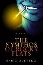 The Nymphos of Rocky Flats (Felix Gomez #1)