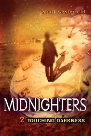 Touching Darkness (Midnighters #2)