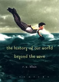 The History Of Our World Beyond The Wave