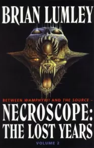 Necroscope: The Lost Years Volume 2 (Necroscope: The Lost Years #2)
