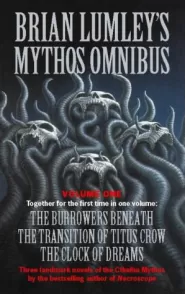 Brian Lumley's Mythos Omnibus Volume One (Mythos Omnibuses #1)
