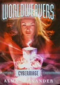 Cybermage (Worldweavers #3)