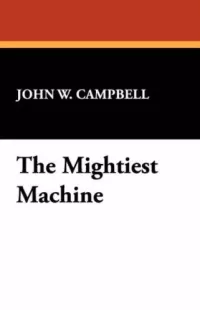 The Mightiest Machine (Aarn Munro)