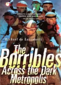 The Borribles: Across the Dark Metropolis (The Borrible Trilogy #3)