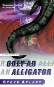 Only an Alligator (Accomplice #1)