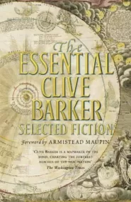 The Essential Clive Barker: Selected Fictions