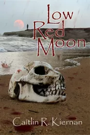 Low Red Moon (Dancy Flammarion) by Caitlín R. Kiernan Low Red Moon (Dancy Flammarion)