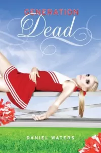 Generation Dead (Generation Dead #1)