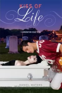 Kiss of Life (Generation Dead #2)