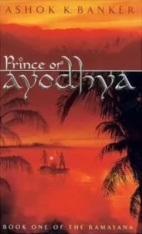 The Prince of Ayodhya (The Ramayana #1)