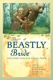 The Beastly Bride: Tales of Animal-Human Transformation