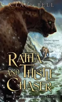 Ratha and Thistle-Chaser (Ratha / The Named #3)