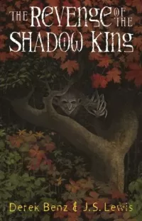 The Revenge of the Shadow King (Grey Griffins #1)