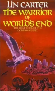 The Warrior of World's End (Gondwane Epic / World's End #1)