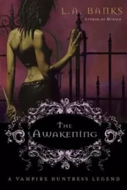 The Awakening (Vampire Huntress Legend Novels #2)