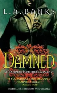 The Damned (Vampire Huntress Legend Novels #6)