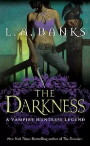 The Darkness (Vampire Huntress Legend Novels #10)