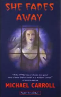 She Fades Away