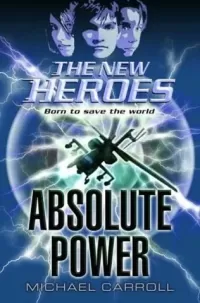 Absolute Power (The New Heroes #3)