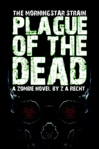 Plague of the Dead (The Morningstar Strain #1)