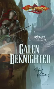 Galen Beknighted (Dragonlance: Heroes #6)
