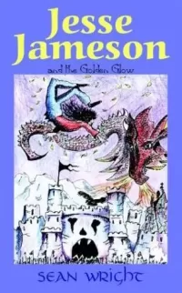Jesse Jameson and the Golden Glow (Jesse Jameson Alpha to Omega #1)