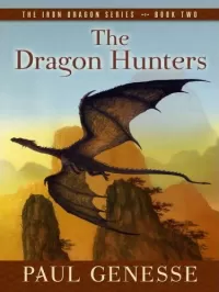 The Dragon Hunters (The Iron Dragon Series #2)
