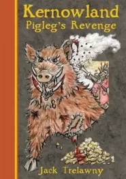 Pigleg's Revenge (Kernowland #4)