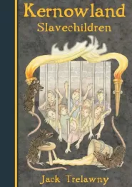 Slavechildren (Kernowland #5)