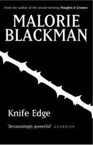Knife Edge (Noughts and Crosses #2)